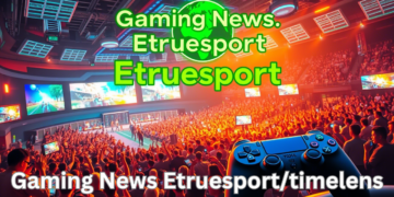 Gaming News Etruesport